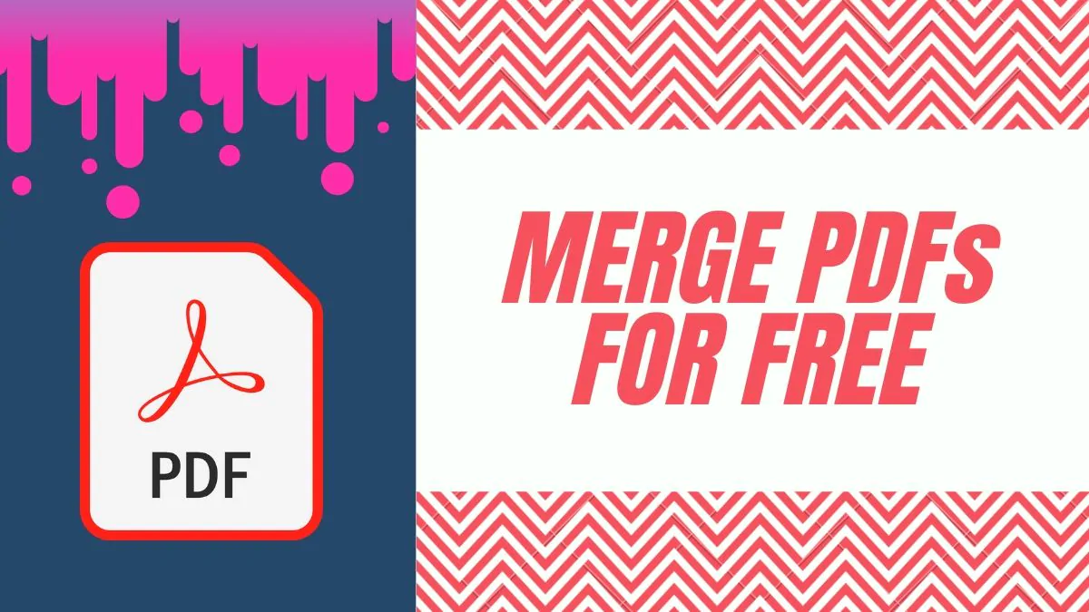 How to Merge PDF Files on Computer, Phone: Easy Steps