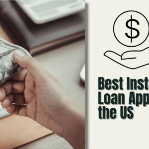 Instant Loan Apps in the US