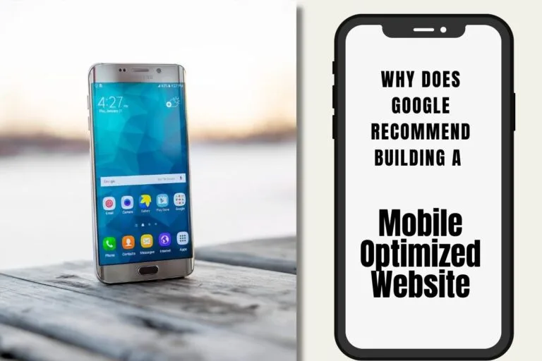 Why does Google recommend building a Mobile Optimized Website?
