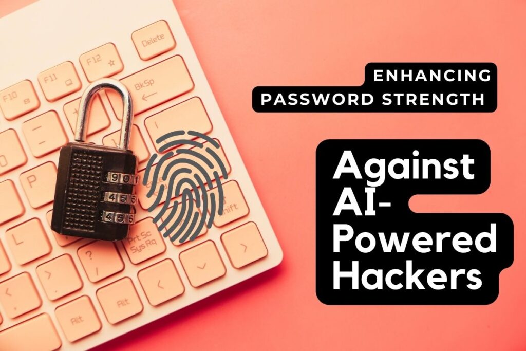 enhancing-password-strength-against-ai-powered-hackers